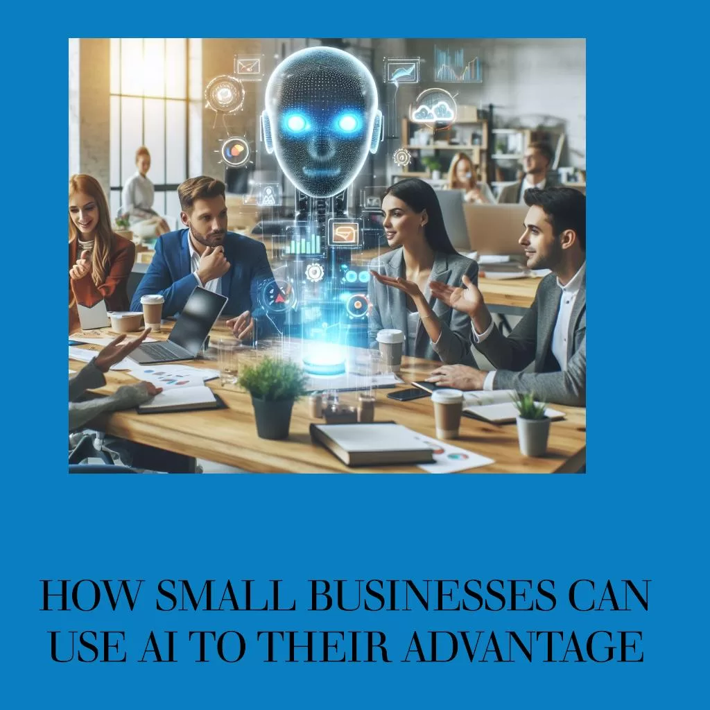 How Small Businesses can use AI to their Advantage