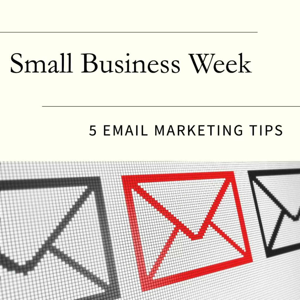 5 Small Business Email Marketing Tips