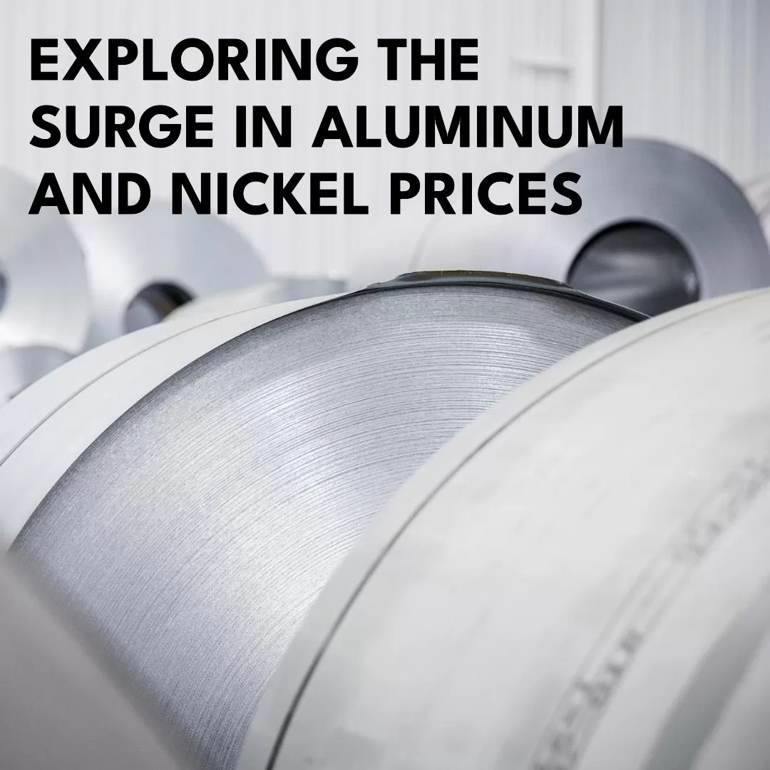 Exploring the Surge in Aluminum and Nickel Prices: Drivers and Implications