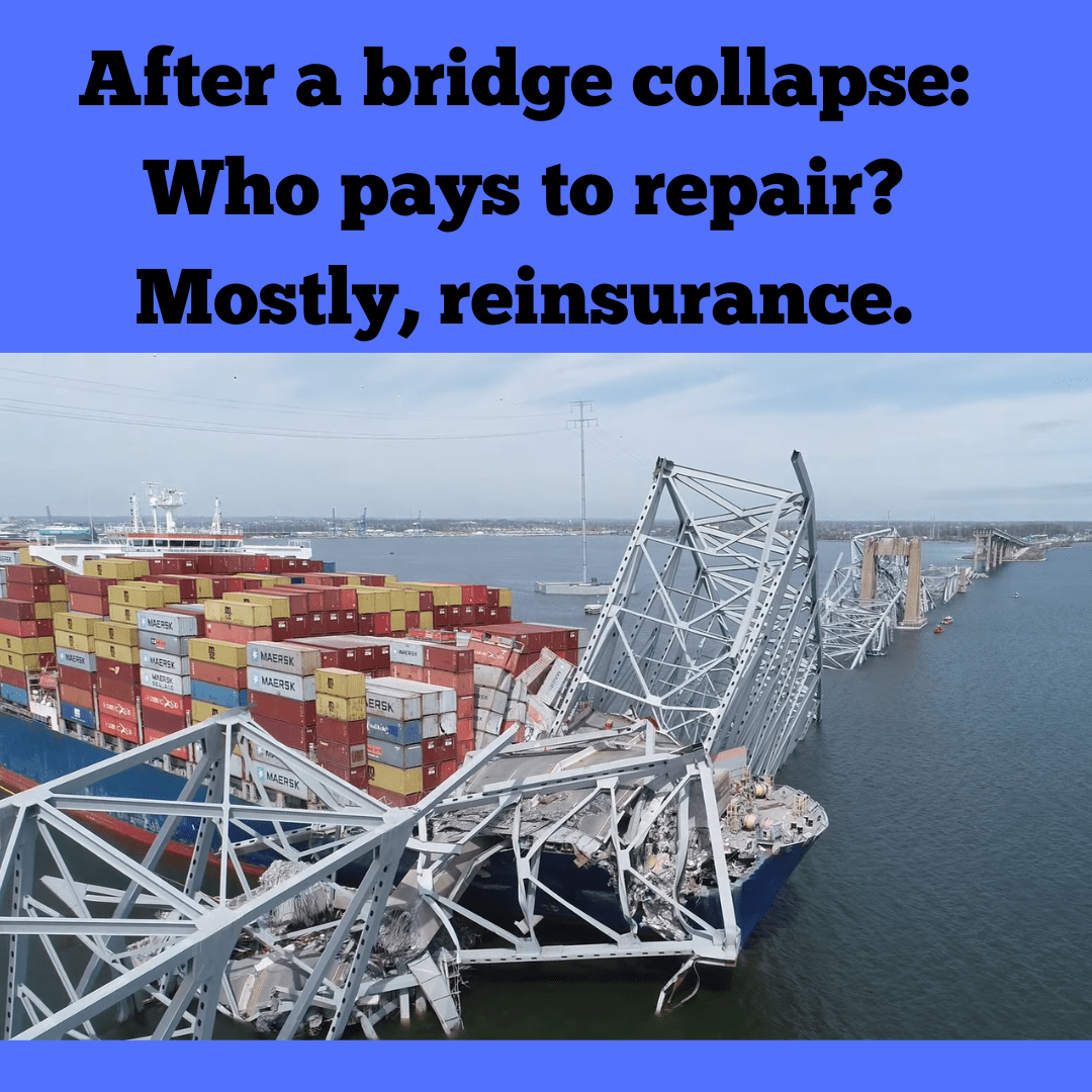 After a bridge collapse: Who pays to repair? Mostly, Reinsurance.
