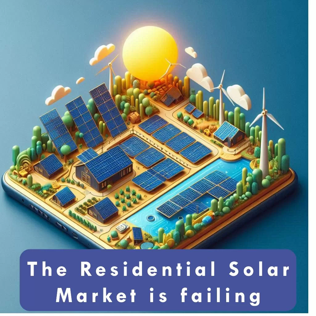The Residential Solar Market is Failing