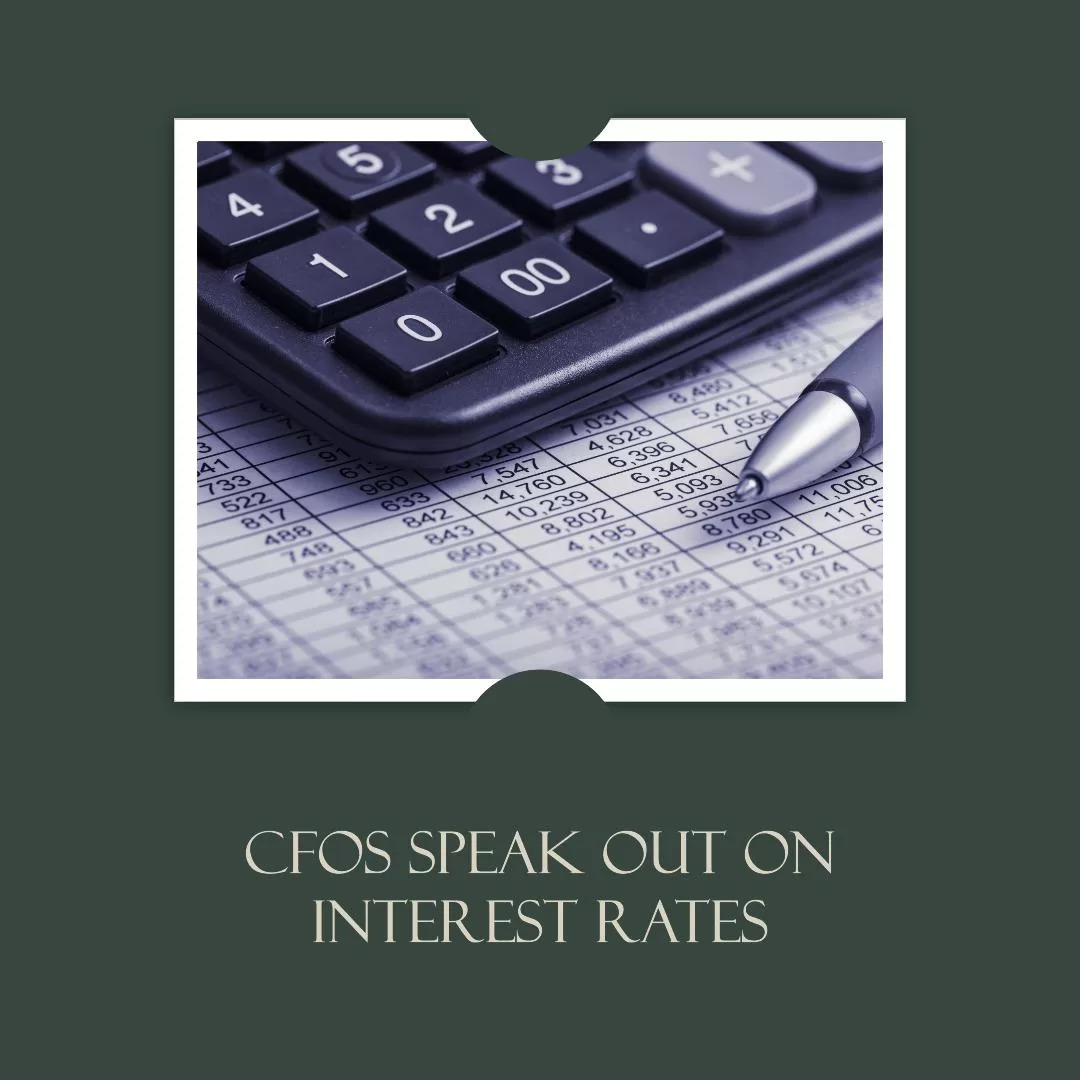CFOs Speak out on Interest Rates