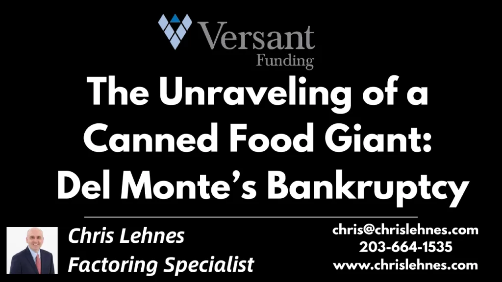 Del Monte - The Unraveling of a Canned Food Giant -  Path to Bankruptcy