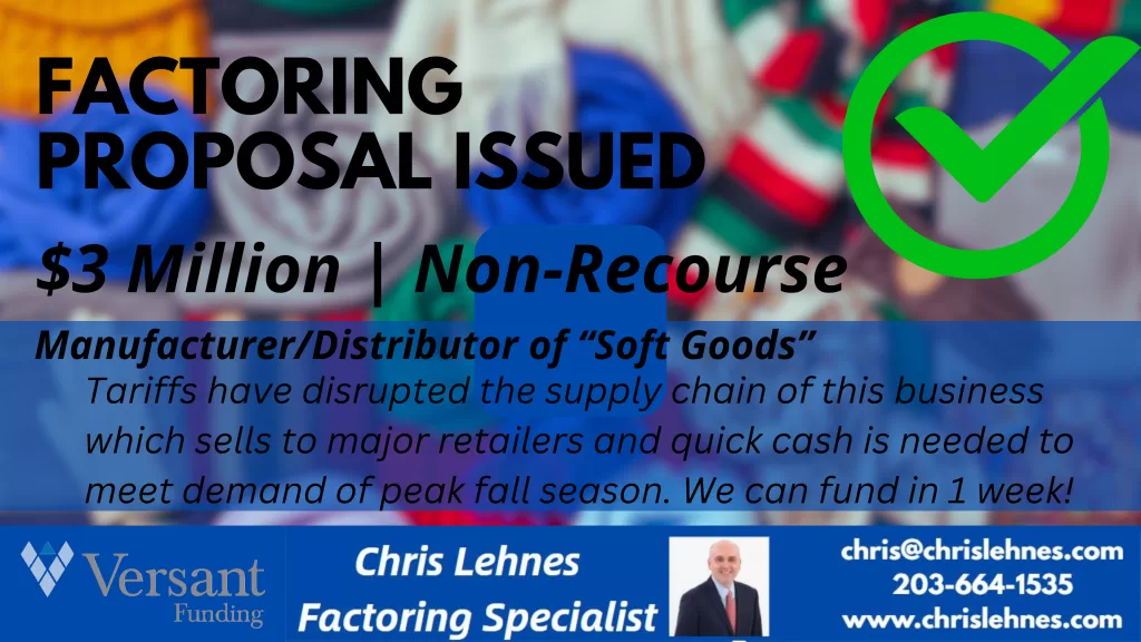 Factoring Proposal Issued - $3 Million | Non-Recourse | Manufacturer/Distributor of Soft Goods