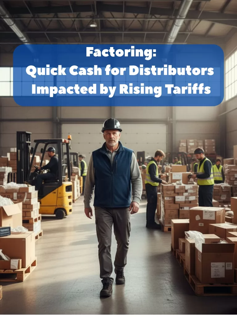 Accounts Receivable Factoring can quickly meet the working capital needs of Distributors impacted by rising tariffs.Our underwriting focus is solely on the quality of a company's accounts receivable, which enables us to rapidly fund businesses which do not qualify for traditional lending such as those experiencing losses or where the owners have weak personal credit or even "character issues."