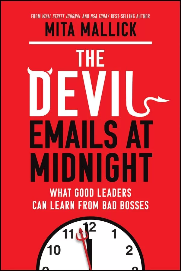 The Devil Emails at Midnight: What Good Leaders Can Learn from Bad Bosses by Mita Mallick details numerous negative experiences with different types of poor management—referred to as "bad bosses"—such as the "Devil" (unavailable boss), the "Sheriff" (bully), the "Napper" (disengaged leader), the "Chopper" (micromanager), and others. Mallick contrasts these toxic behaviors with principles of good leadership, including the importance of time management, addressing microaggressions, fostering inclusion, and avoiding pitfalls like toxic positivity and taking credit for others' work. The work is framed as a self-reflective journey for leaders to prevent themselves from adopting these harmful habits, emphasizing that accountability and empathy are crucial for building positive and inclusive workplaces.