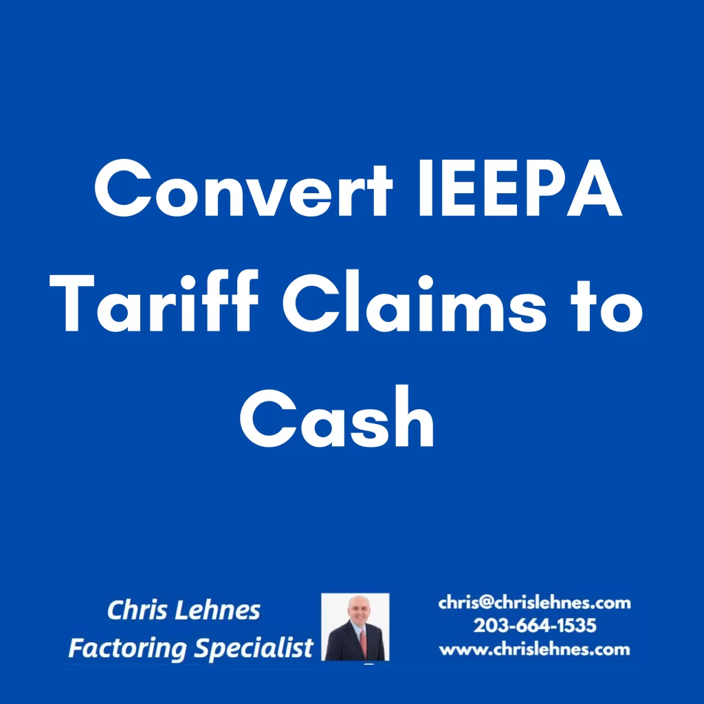 Convert IEEPA Tariff Claims to Cash on an Expedited Basis 