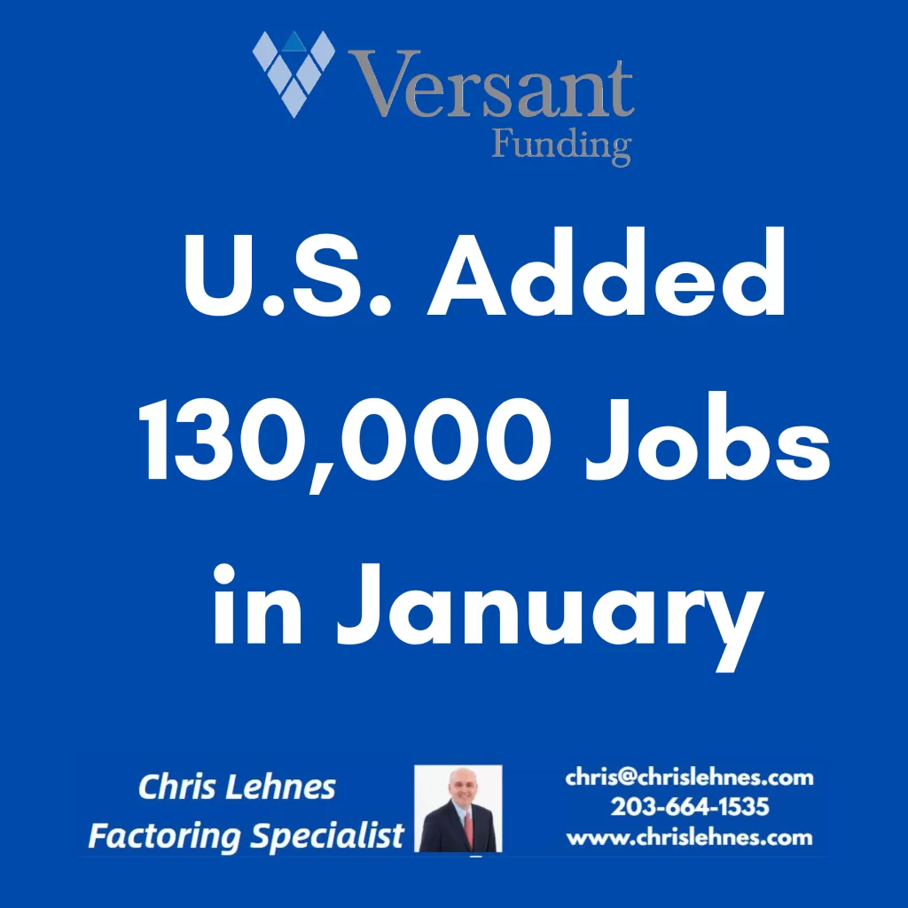 U.S. Added 130,000 Jobs in January - More than expected 