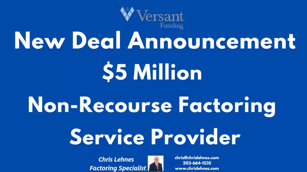 Announcement: Versant Funds $5 Million Factoring Facility to 90 Year Old Service Company